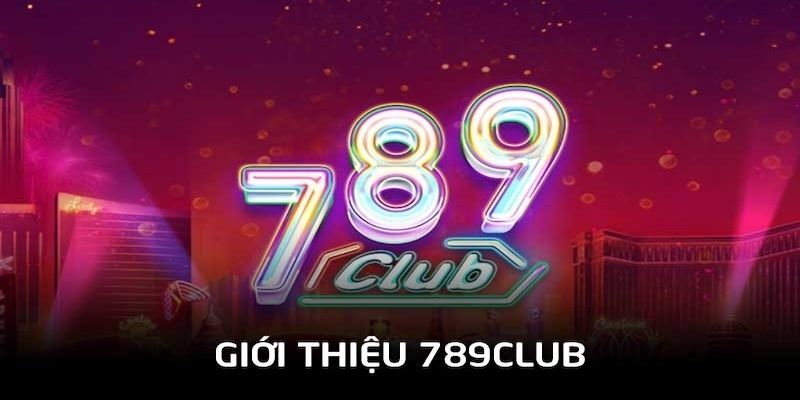 Cổng game 789Club được nhiều người yêu thích và lựa chọn là điểm vui chơi giải trí quen thuộc